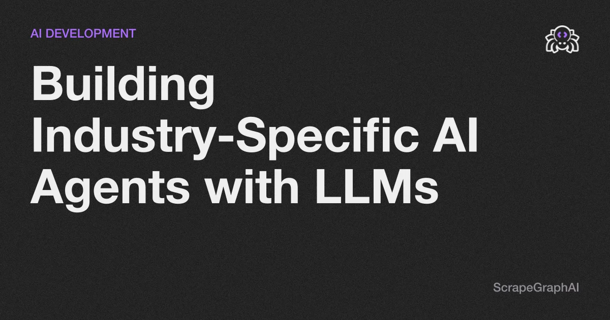 Building Industry-Specific AI Agents with LLMs