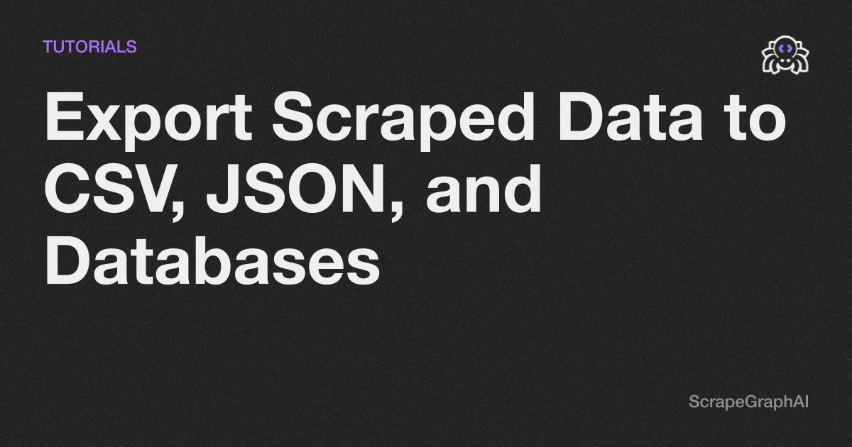 Export Scraped Data to CSV, JSON, and Databases
