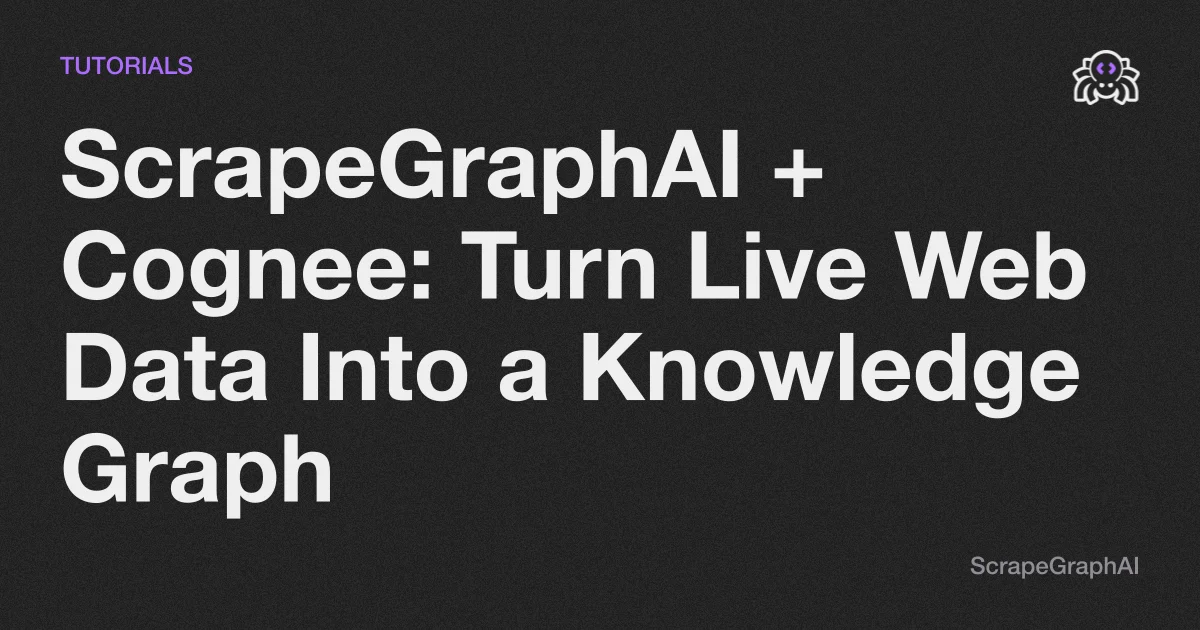 ScrapeGraphAI and Cognee Knowledge Graph Tutorial